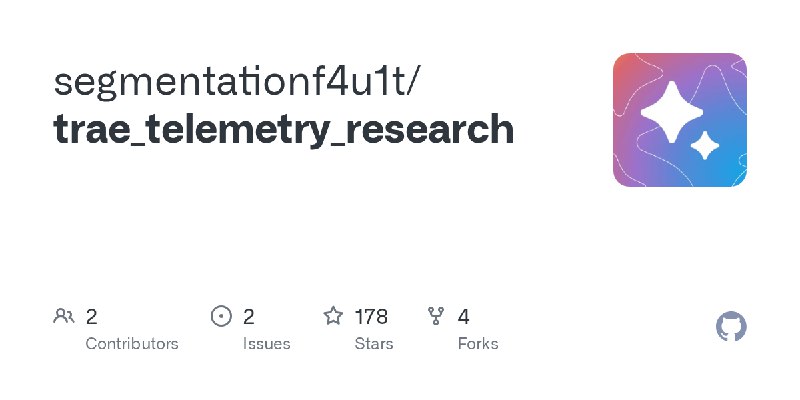 GitHub - segmentationf4u1t/trae_telemetry_research
