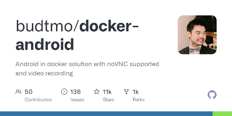 GitHub - budtmo/docker-android: Android in docker solution with noVNC supported and video recording