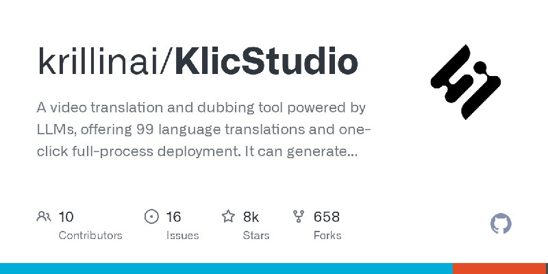 GitHub - krillinai/KlicStudio: A video translation and dubbing tool powered by LLMs, offering 99 language translations and one…