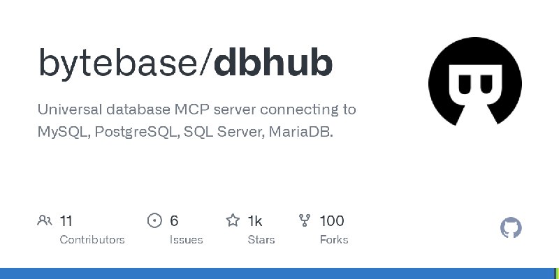 GitHub - bytebase/dbhub: Universal database MCP server connecting to MySQL, PostgreSQL, SQL Server, MariaDB.
