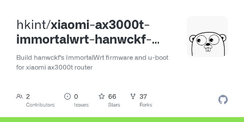 GitHub - hkint/xiaomi-ax3000t-immortalwrt-hanwckf-firmware-build: Build hanwckf's ImmortalWrt firmware and u-boot for xiaomi ax3000t…