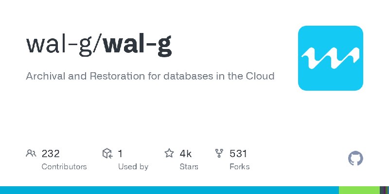 GitHub - wal-g/wal-g: Archival and Restoration for databases in the Cloud