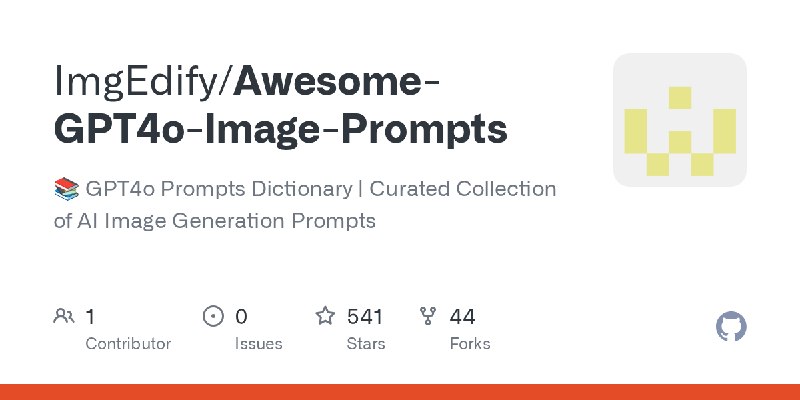 GitHub - ImgEdify/Awesome-GPT4o-Image-Prompts: 📚 GPT4o Prompts Dictionary | Curated Collection of AI Image Generation Prompts