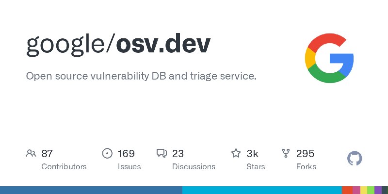GitHub - google/osv.dev: Open source vulnerability DB and triage service.