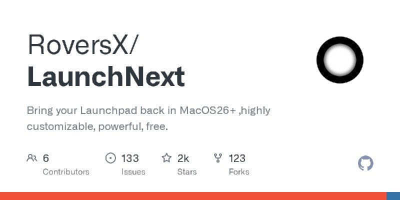 GitHub - RoversX/LaunchNext: Bring your Launchpad back in MacOS26+ ,highly customizable, powerful, free.