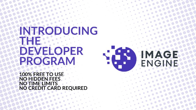 Join ImageEngine's Developer Program