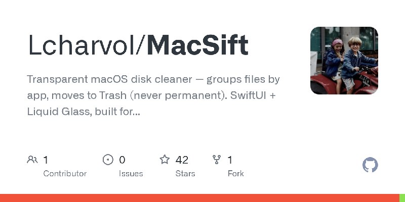 GitHub - Lcharvol/MacSift: Transparent macOS disk cleaner — groups files by app, moves to Trash (never permanent). SwiftUI + Liquid…