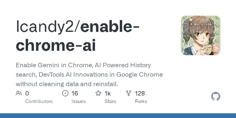 GitHub - lcandy2/enable-chrome-ai: Enable Gemini in Chrome, AI Powered History search, DevTools Al Innovations in Google Chrome…