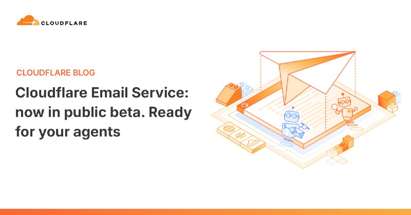 Cloudflare Email Service: now in public beta. Ready for your agents