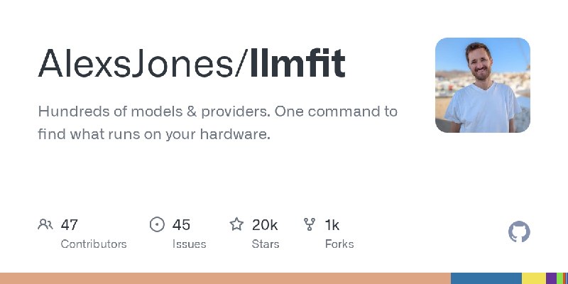 GitHub - AlexsJones/llmfit: Hundreds of models & providers. One command to find what runs on your hardware.