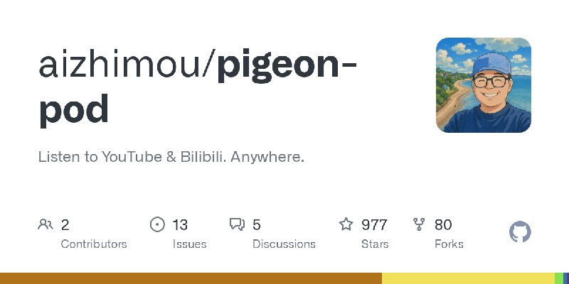 GitHub - aizhimou/pigeon-pod: Listen to YouTube & Bilibili. Anywhere.