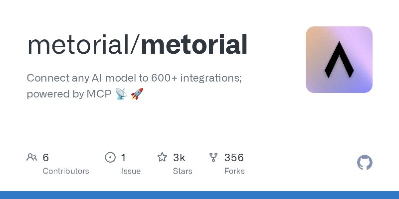 GitHub - metorial/metorial: Connect any AI model to 600+ integrations; powered by MCP 📡 🚀