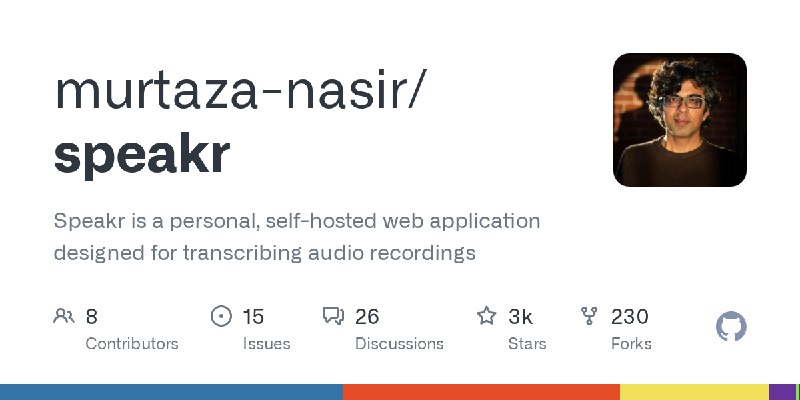 GitHub - murtaza-nasir/speakr: Speakr is a personal, self-hosted web application designed for transcribing audio recordings