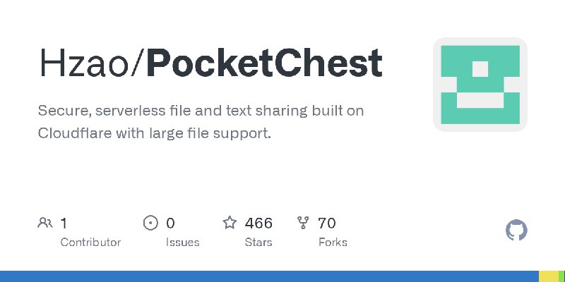 GitHub - Hzao/PocketChest: Secure, serverless file and text sharing built on Cloudflare with large file support.