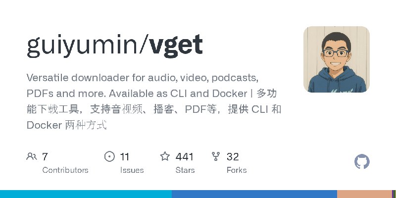GitHub - guiyumin/vget: Versatile downloader for audio, video, podcasts, PDFs and more. Available as CLI and Docker | 多功能下载工具，…