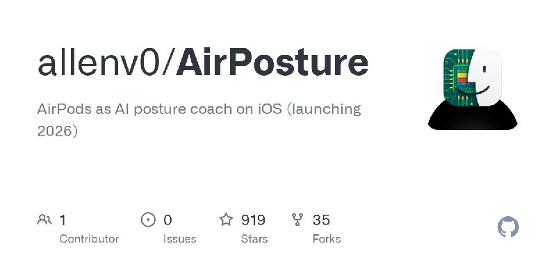 GitHub - allenv0/AirPosture: AirPods as AI posture coach on iOS  (launching 2026)