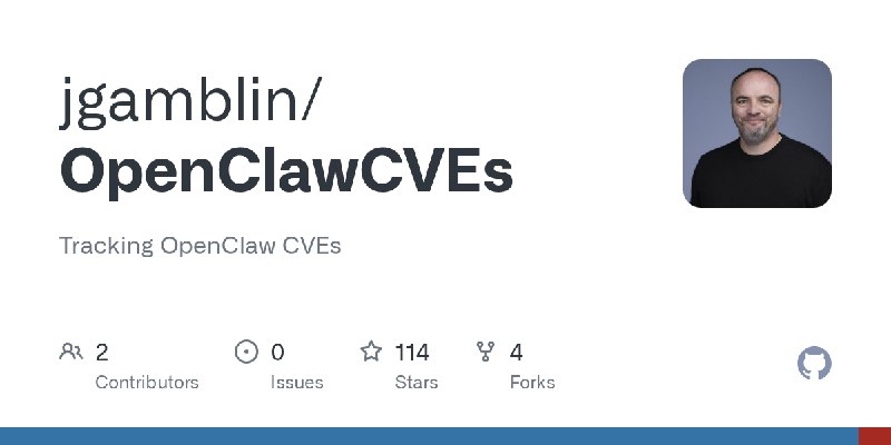 GitHub - jgamblin/OpenClawCVEs: Tracking OpenClaw CVEs