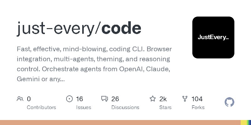 GitHub - just-every/code: Fast, effective, mind-blowing, coding CLI. Browser integration, multi-agents, theming, and reasoning…