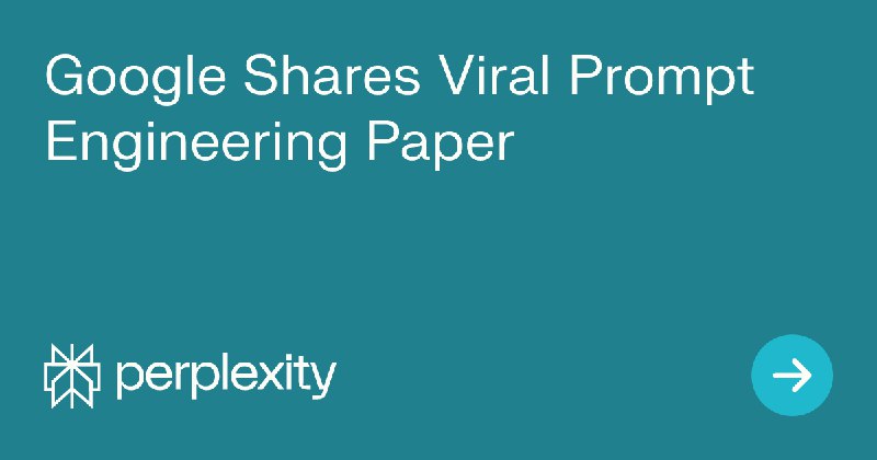Google Shares Viral Prompt Engineering Paper