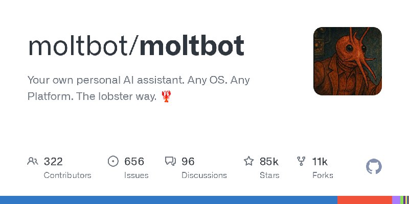 GitHub - moltbot/moltbot: Your own personal AI assistant. Any OS. Any Platform. The lobster way. 🦞