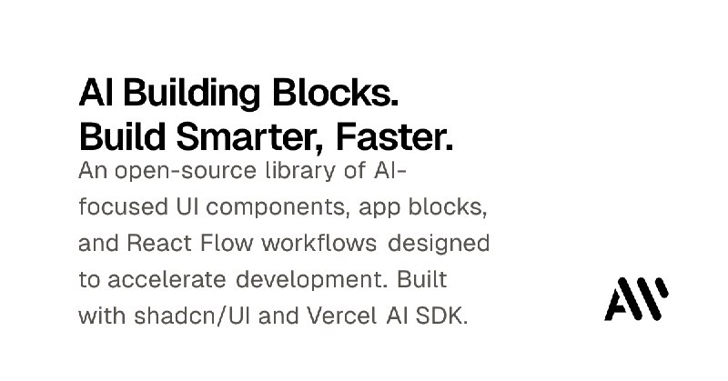 AI Building Blocks. Build Smarter, Faster.