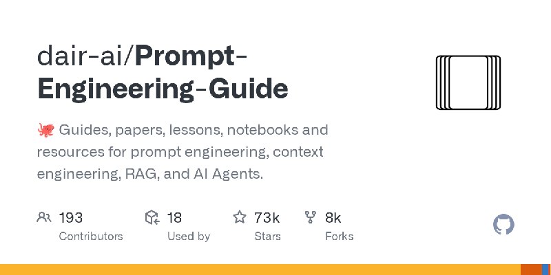 GitHub - dair-ai/Prompt-Engineering-Guide: 🐙 Guides, papers, lessons, notebooks and resources for prompt engineering, context engineering…