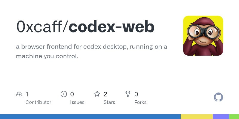 GitHub - 0xcaff/codex-web: a browser frontend for codex desktop, running on a machine you control.