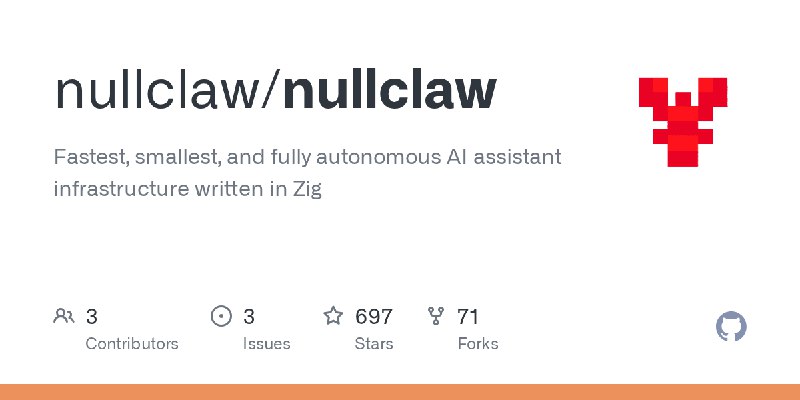 GitHub - nullclaw/nullclaw: Fastest, smallest, and fully autonomous AI assistant infrastructure written in Zig