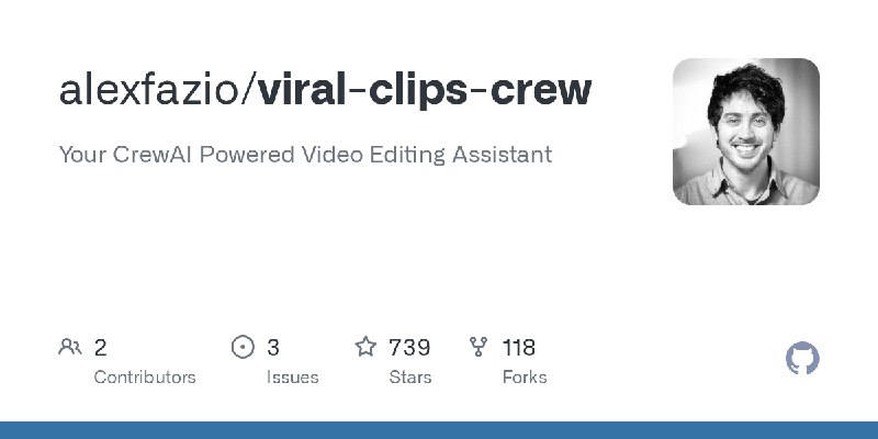 GitHub - alexfazio/viral-clips-crew: Your CrewAI Powered Video Editing Assistant