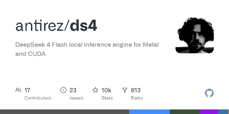 GitHub - antirez/ds4: DeepSeek 4 Flash local inference engine for Metal and CUDA
