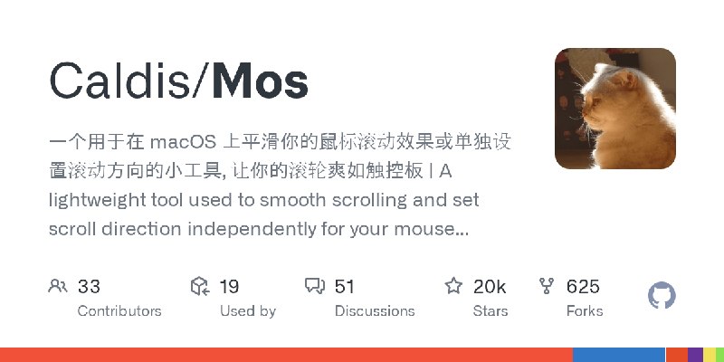 GitHub - Caldis/Mos: 一个用于在 macOS 上平滑你的鼠标滚动效果或单独设置滚动方向的小工具, 让你的滚轮爽如触控板  |  A lightweight tool used to smooth scrolling and set scroll…
