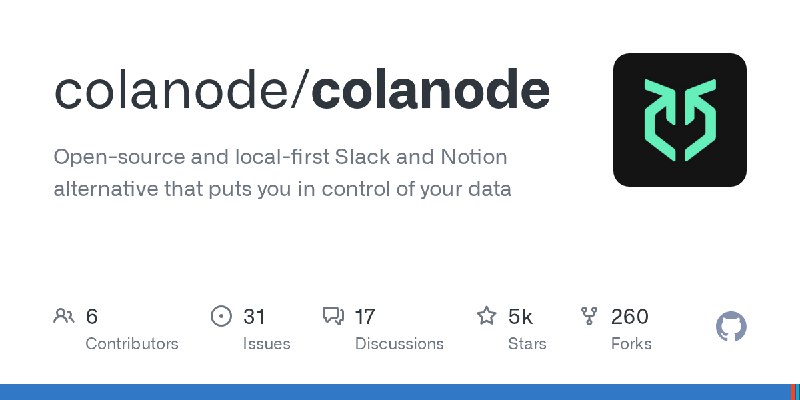 GitHub - colanode/colanode: Open-source and local-first Slack and Notion alternative that puts you in control of your data