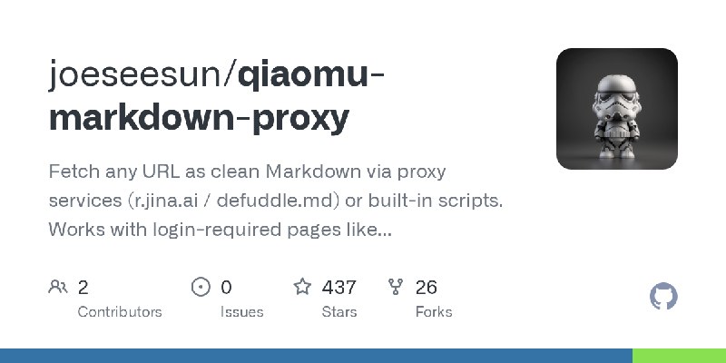GitHub - joeseesun/qiaomu-markdown-proxy: Fetch any URL as clean Markdown via proxy services (r.jina.ai / defuddle.md) or built…