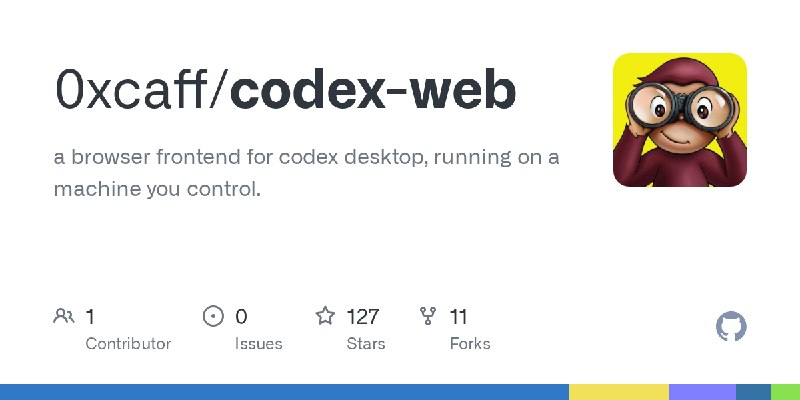 GitHub - 0xcaff/codex-web: a browser frontend for codex desktop, running on a machine you control.