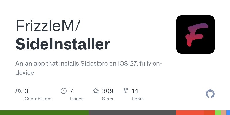 GitHub - FrizzleM/SideInstaller: An an app that installs Sidestore on iOS 27, fully on-device