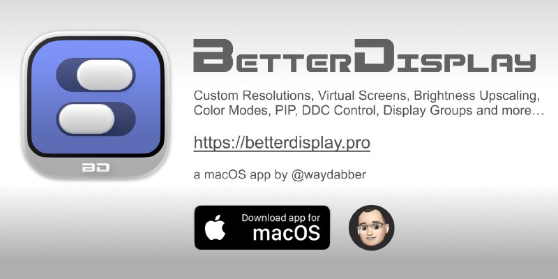 GitHub - waydabber/BetterDisplay: Unlock your displays on your Mac! Flexible HiDPI scaling, XDR/HDR extra brightness, virtual screens…