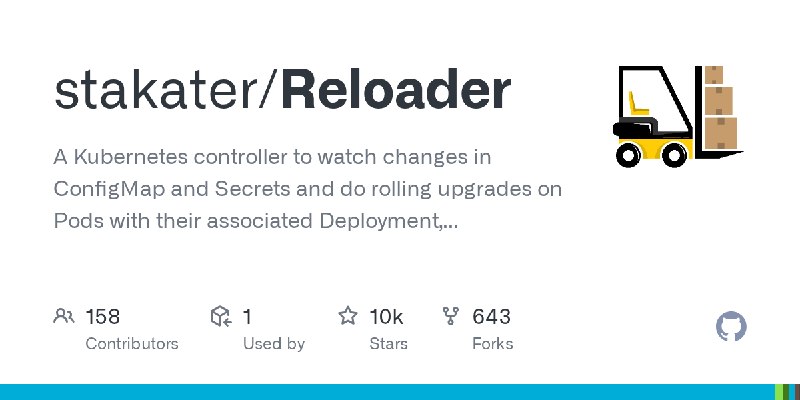GitHub - stakater/Reloader: A Kubernetes controller to watch changes in ConfigMap and Secrets and do rolling upgrades on Pods with…