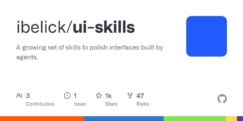GitHub - ibelick/ui-skills: A growing set of skills to polish interfaces built by agents.