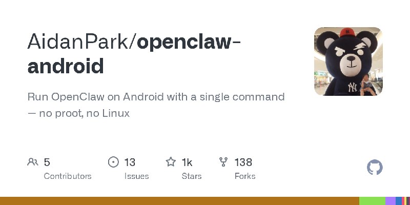 GitHub - AidanPark/openclaw-android: Run OpenClaw on Android with a single command — no proot, no Linux