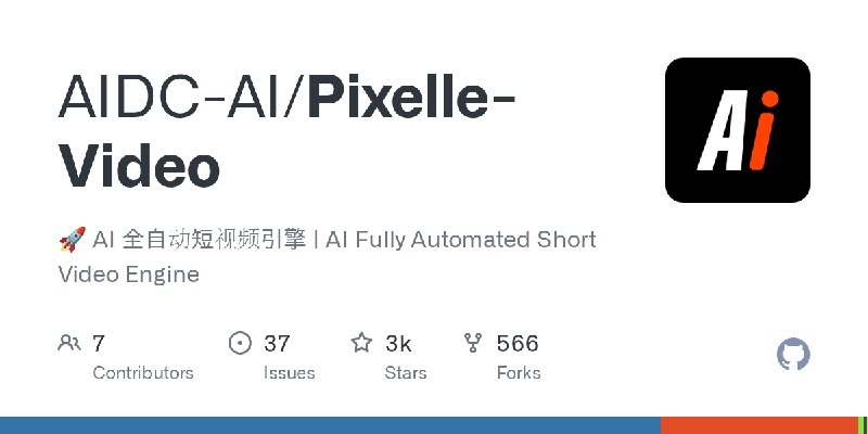 GitHub - AIDC-AI/Pixelle-Video: 🚀 AI 全自动短视频引擎 | AI Fully Automated Short Video Engine