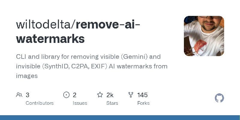 GitHub - wiltodelta/remove-ai-watermarks: CLI and library for removing visible (Gemini) and invisible (SynthID, C2PA, EXIF) AI…