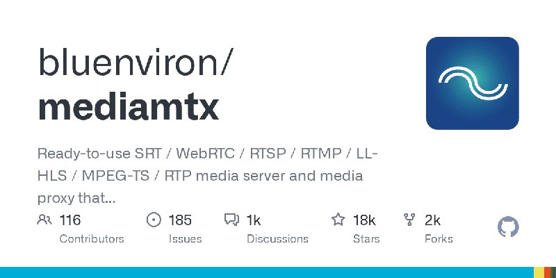 GitHub - bluenviron/mediamtx: Ready-to-use SRT / WebRTC / RTSP / RTMP / LL-HLS / MPEG-TS / RTP media server and media proxy that…