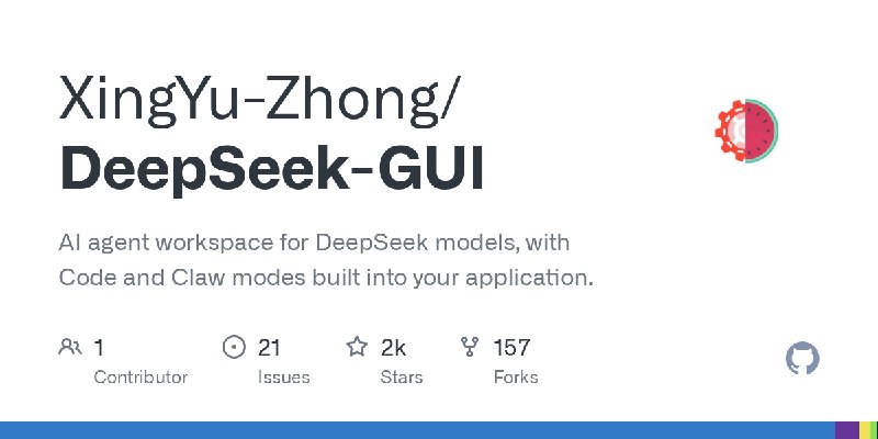 GitHub - XingYu-Zhong/DeepSeek-GUI: AI agent workspace for DeepSeek models, with Code and Claw modes built into your application.