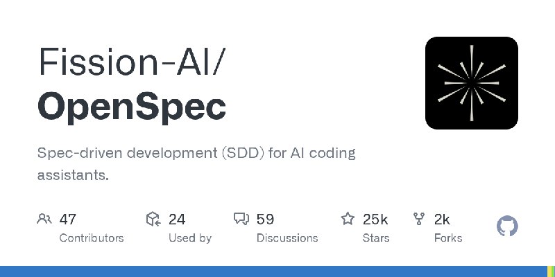 GitHub - Fission-AI/OpenSpec: Spec-driven development (SDD) for AI coding assistants.