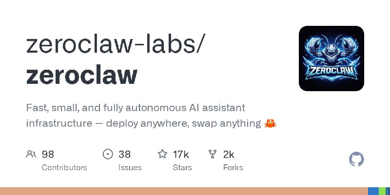 GitHub - zeroclaw-labs/zeroclaw: Fast, small, and fully autonomous AI assistant infrastructure — deploy anywhere, swap anything…