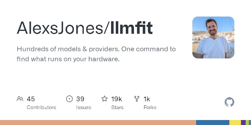 GitHub - AlexsJones/llmfit: Hundreds of models & providers. One command to find what runs on your hardware.