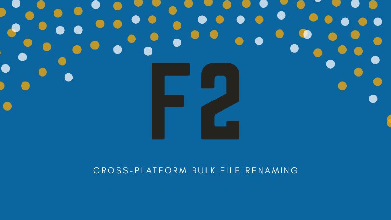 GitHub - ayoisaiah/f2: F2 is a cross-platform command-line tool for batch renaming files and directories quickly and safely. Written…