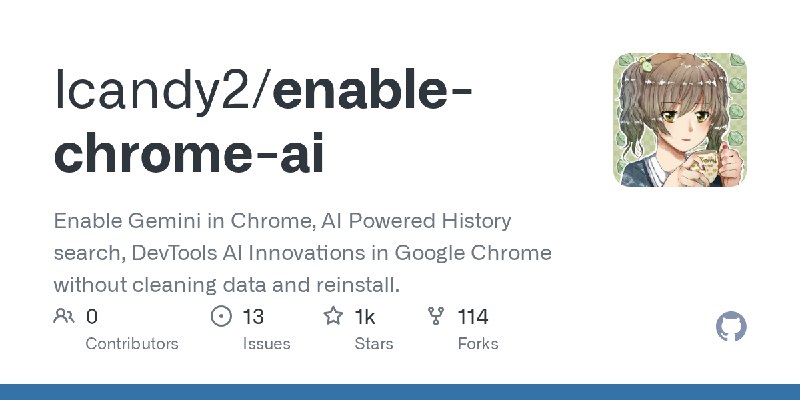 GitHub - lcandy2/enable-chrome-ai: Enable Gemini in Chrome, AI Powered History search, DevTools Al Innovations in Google Chrome…