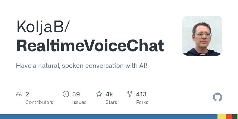 GitHub - KoljaB/RealtimeVoiceChat: Have a natural, spoken conversation with AI!