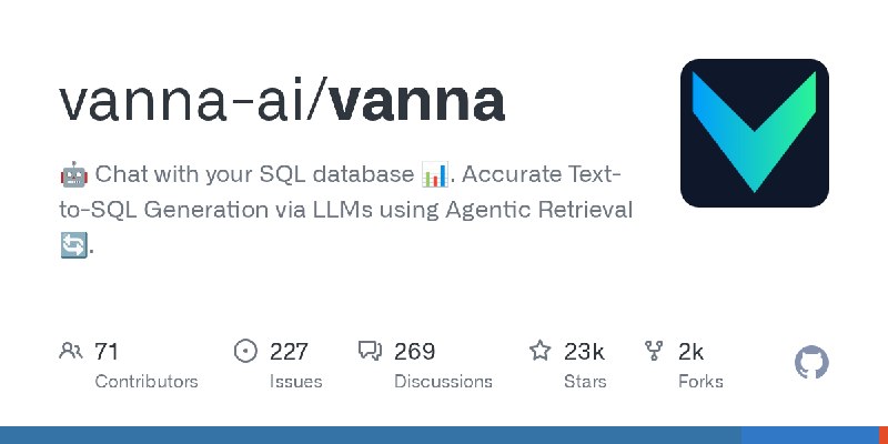 GitHub - vanna-ai/vanna: 🤖 Chat with your SQL database 📊. Accurate Text-to-SQL Generation via LLMs using Agentic Retrieval 🔄.